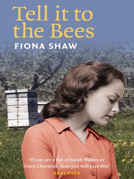 Title details for Tell it to the Bees by Fiona Shaw - Available